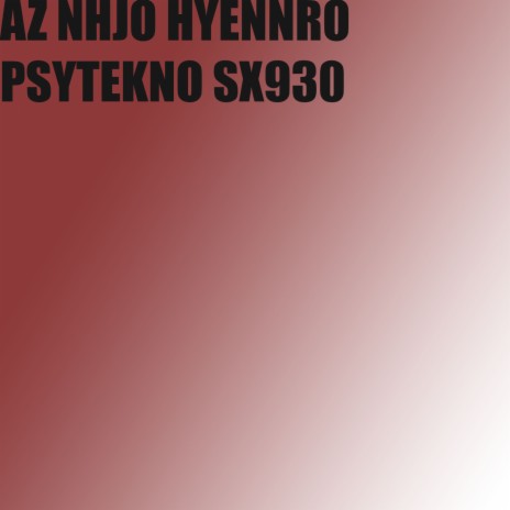 PSYTEKNO SX1068441 by AZ NHJO HYENNRO | Boomplay Music