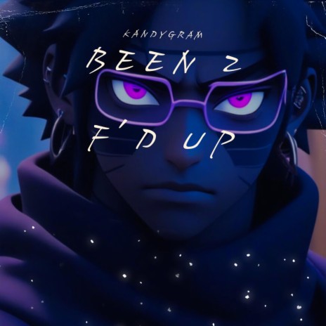 Been 2 F'd Up | Boomplay Music
