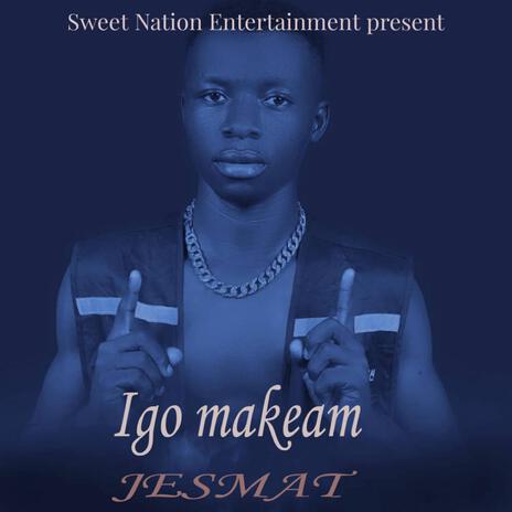 Igo makeam | Boomplay Music