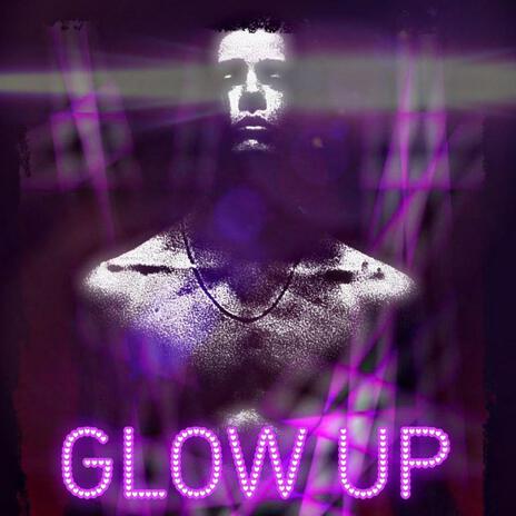 GLOW UP | Boomplay Music