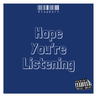 Hope You're Listening