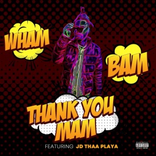 wham bam thank you mam (Radio Edit)