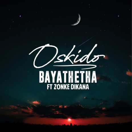 Bayathetha ft. Zonke | Boomplay Music