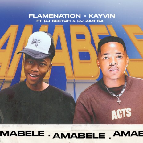 Amabele ft. KayVin, DJ Seeyah SA & Djy Zan Sa | Boomplay Music
