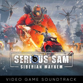 Serious Sam: Siberian Mayhem (Video Game Soundtrack)