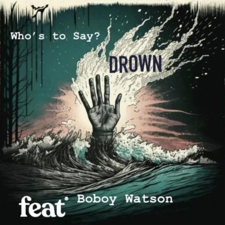 Drown ft. Boboy Watson | Boomplay Music