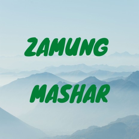 Zamung Mashar | Boomplay Music