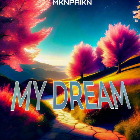 My Dream | Boomplay Music