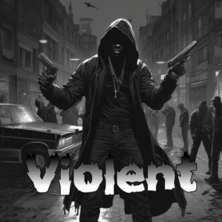 Violent