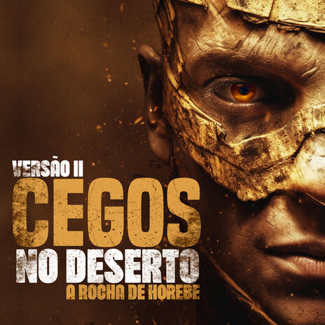 Cegos no Deserto II - A Rocha de Horebe (Versão II) | Boomplay Music