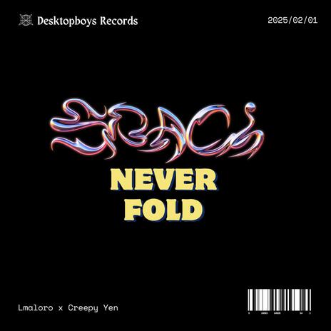 Never fold ft. Creepy Yen | Boomplay Music