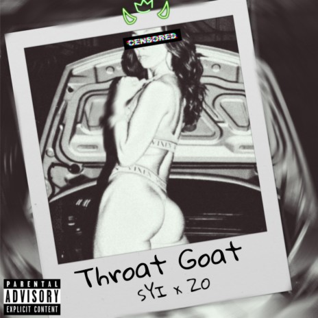 Throat Goat ft. SYI | Boomplay Music