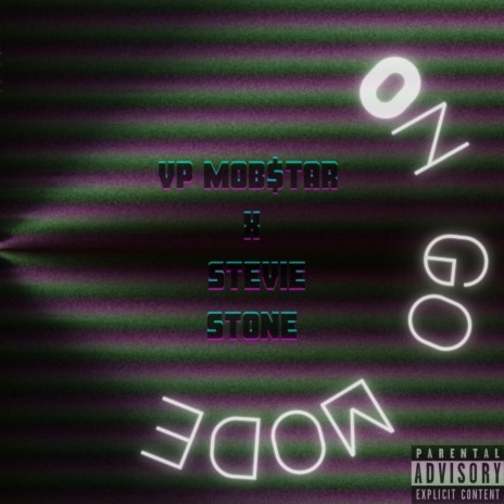 On Go Mode ft. Stevie Stone & Wyshmaster