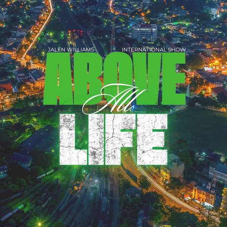 Above All Life ft. Jalen Williams | Boomplay Music