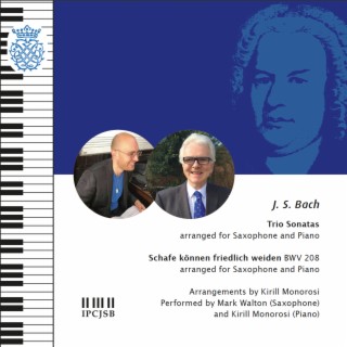 J.S. Bach: Trio Sonatas / Schafe können friedlich weiden BWV 208 (arranged for Saxophone and Piano)
