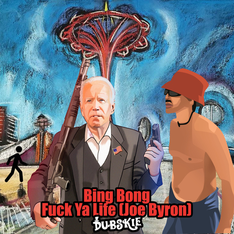 Bing Bong Fuck Ya Life (Joe Byron) | Boomplay Music