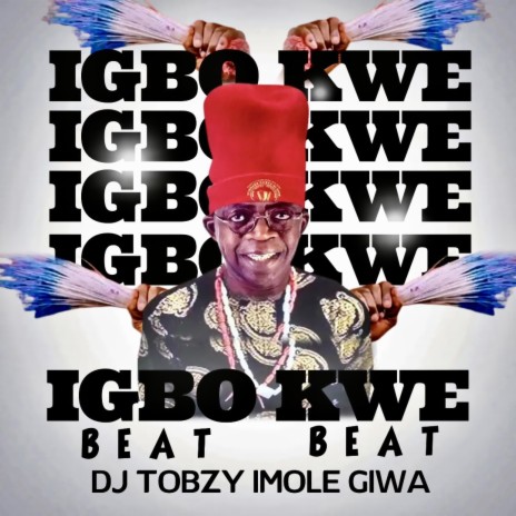 Igbo Kwe (Epopo kwe Nu) Beat ft. Tinubu | Boomplay Music