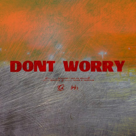 Don't Worry ft. Efe-K