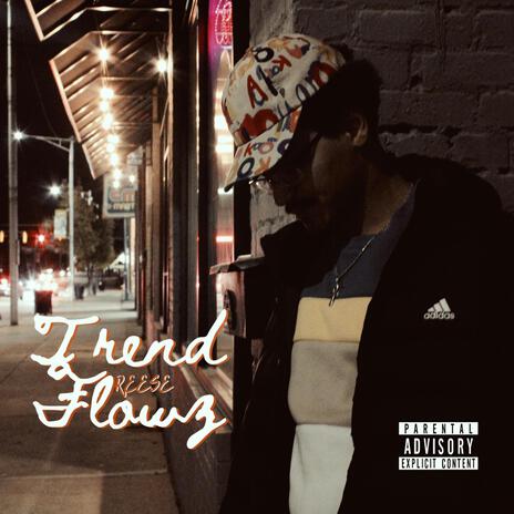 Trend Flowz | Boomplay Music