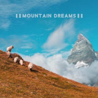 Mountain Dreams: Soothing Music for the Deepest Sleep