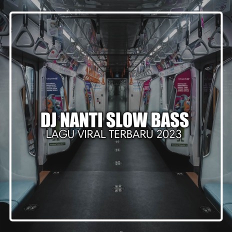 DJ NANTI SLOW BASS -INST | Boomplay Music