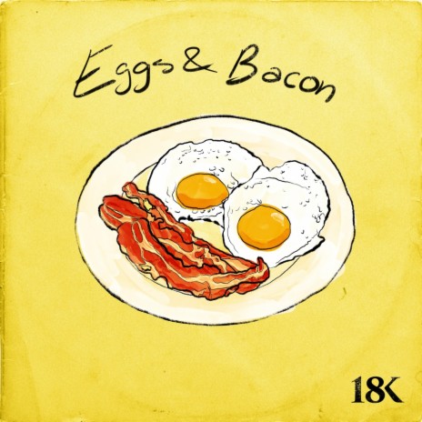 Eggs & Bacon | Boomplay Music