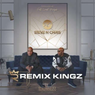 Steve N' Chris Remix Kingz, Vol. 1 (REMIX)
