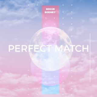 Perfect Match lyrics | Boomplay Music