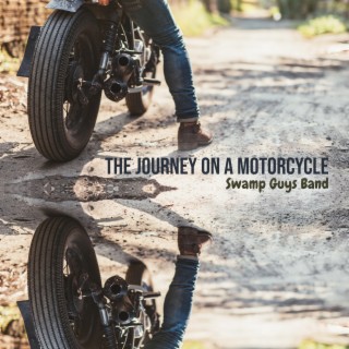 The Journey On A Motorcycle