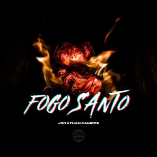 Fogo Santo lyrics | Boomplay Music