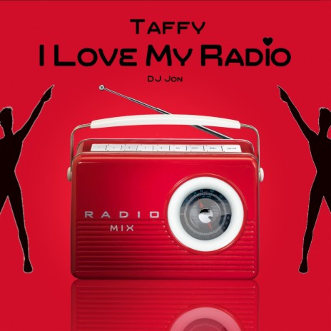 I Love My Radio (Radio Mix) ft. DJ Jon | Boomplay Music