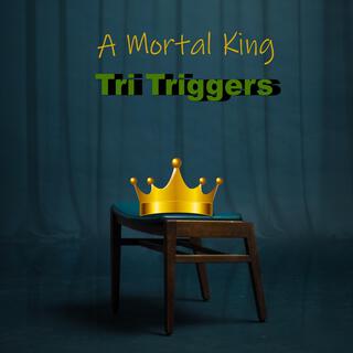 A mortal king