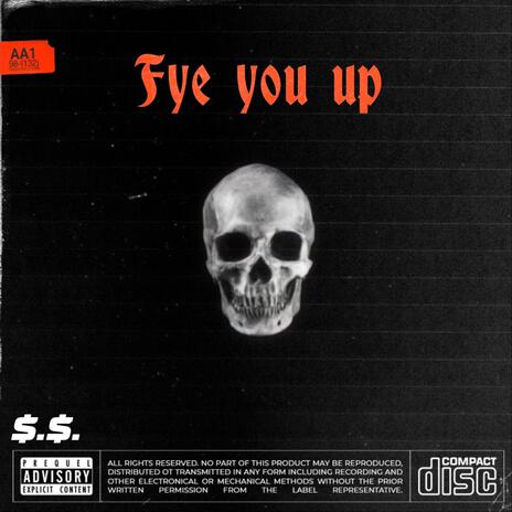 Fye You Up ft. Cxnstvnt | Boomplay Music