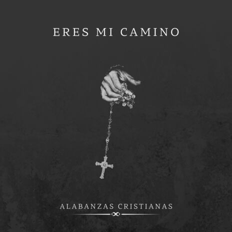 Eres Mi Camino | Boomplay Music