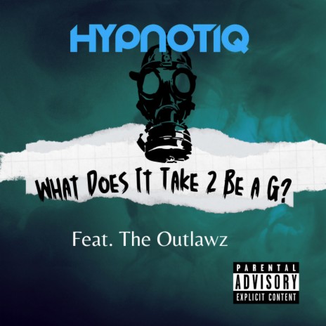 What Does It Take 2 Be a G? ft. The Outlawz | Boomplay Music