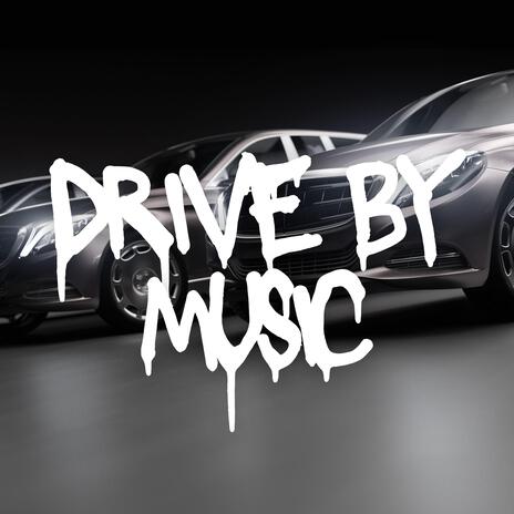 Drive By Music | Boomplay Music