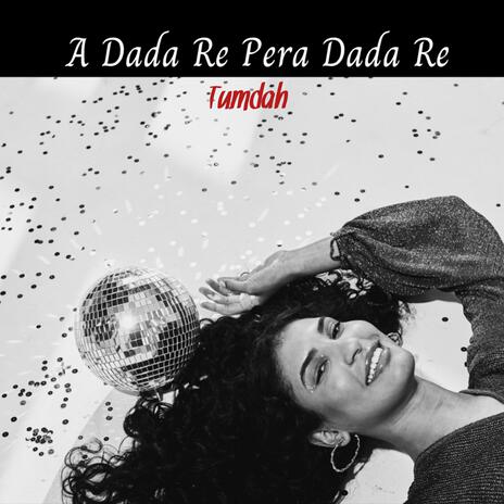 A Dada Re Pera Dada Re | Boomplay Music