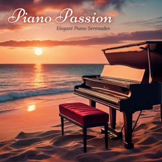Piano Passion - Elegant Piano Serenades for a Dreamy St. Valentine's Evening