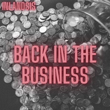 Back in the business | Boomplay Music
