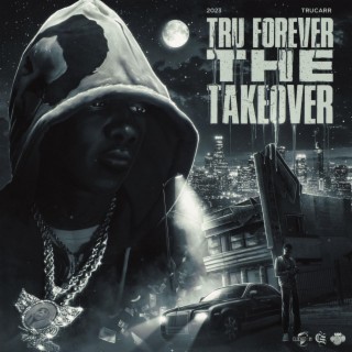 Tru Forever (The Take Over)