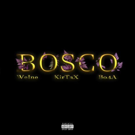 bosco ft. Kirtax & bo4a | Boomplay Music