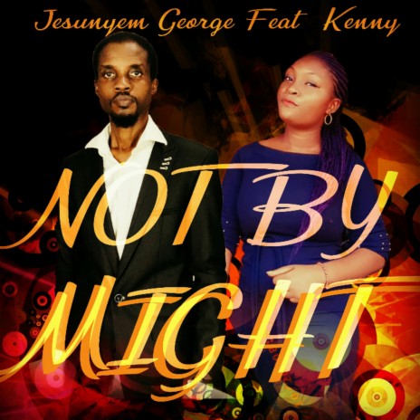 Not By Might (feat. Kenny) | Boomplay Music