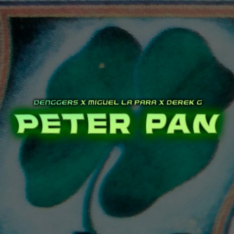 Peter pan ft. Miguel La Para, Denggers Carttiel & Derek G
