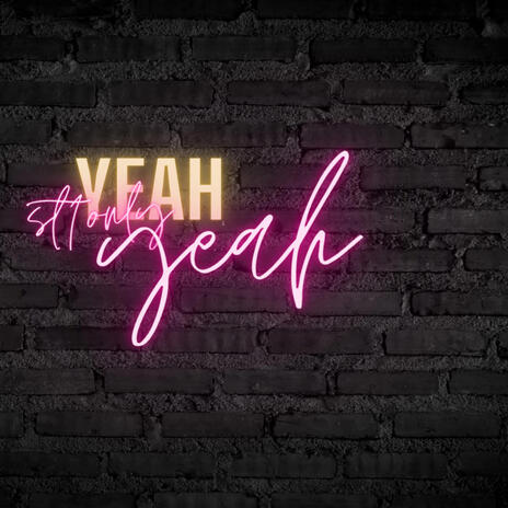 Yeah yeah | Boomplay Music