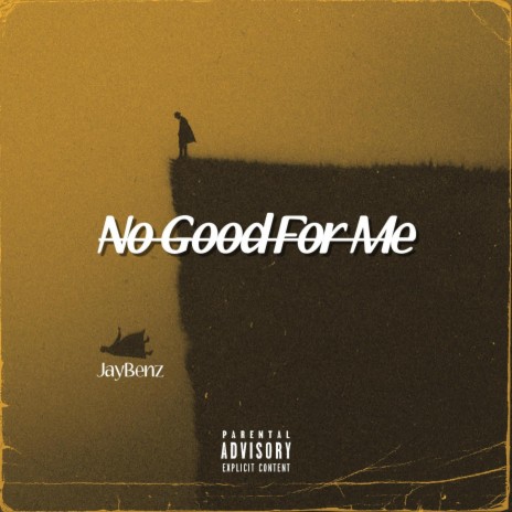 No Good For Me | Boomplay Music