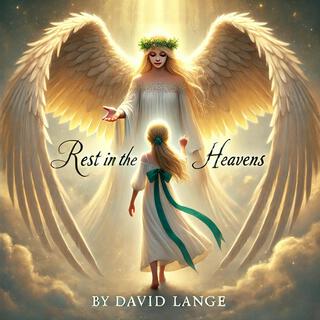 Rest In The Heavens ft. David Lange lyrics | Boomplay Music