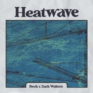 Heatwave ft. Zack Walters lyrics | Boomplay Music