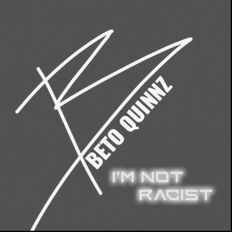 I'm Not Racist | Boomplay Music