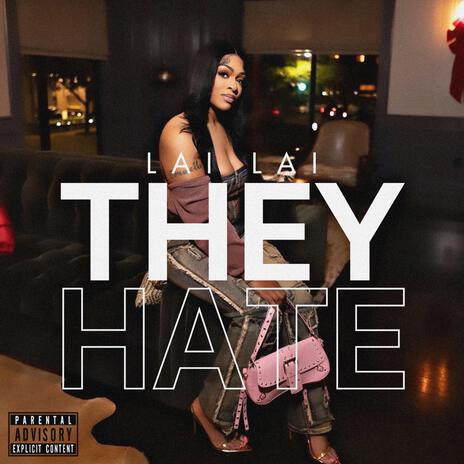 They Hate | Boomplay Music