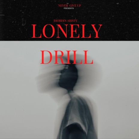 Lonely Drill | Boomplay Music